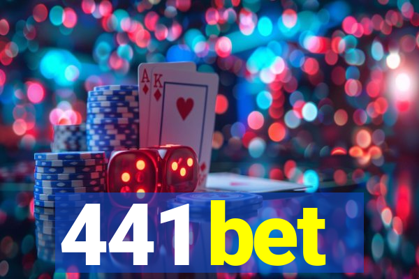 441 bet